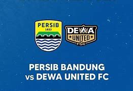 Live Persib Vs Dewa United Hari Ini Gratis